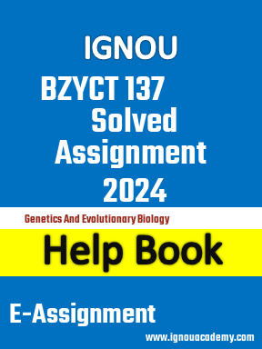 IGNOU BZYCT 137 Solved Assignment 2024